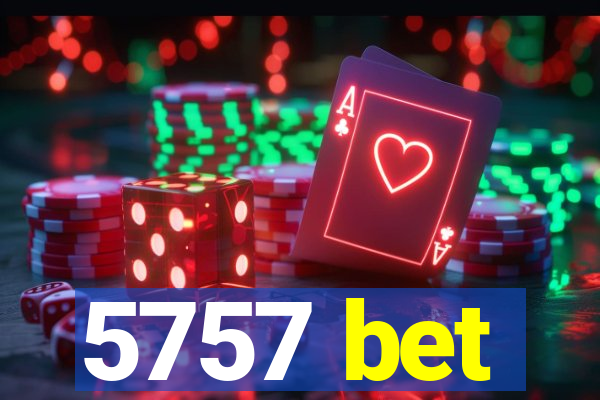 5757 bet